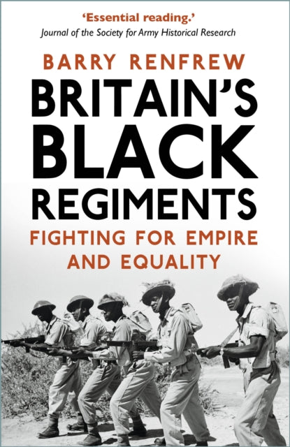 Britain's Black Regiments: Fighting for Empire and Equality