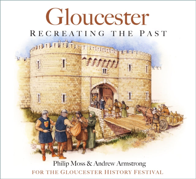 Gloucester: Recreating the Past