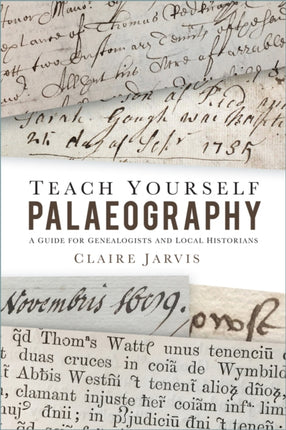 Teach Yourself Palaeography: A Guide for Genealogists and Local Historians