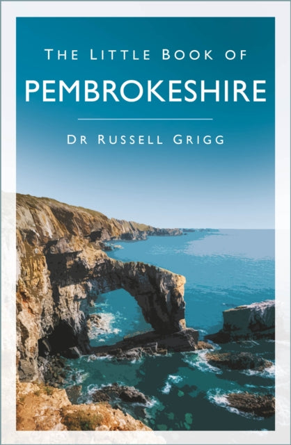 The Little Book of Pembrokeshire