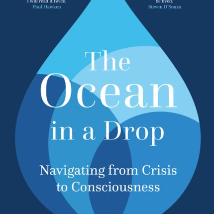 The Ocean in a Drop: Navigating from Crisis to Consciousness