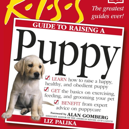 KISS Guide To Raising a Puppy