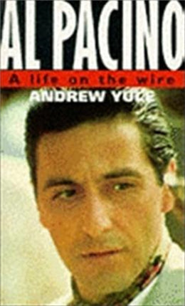 Al Pacino A Life On The Wire