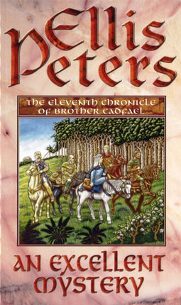 An Excellent Mystery 11 Cadfael Chronicles