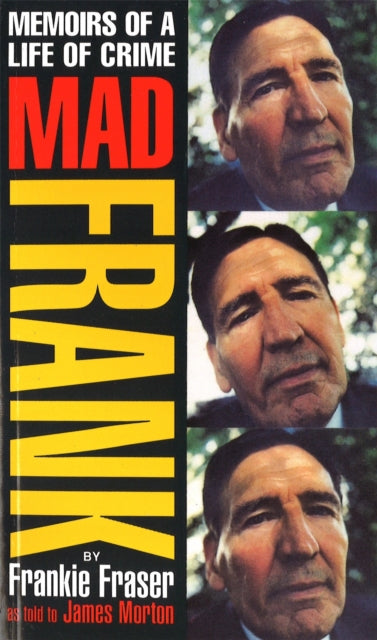 Mad Frank: Memoirs of a Life of Crime