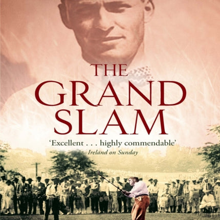 The Grand Slam: Bobby Jones, America and the story of golf