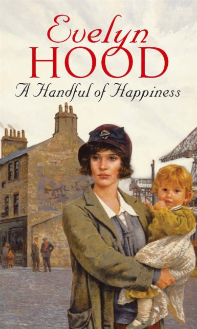 A Handful Of Happiness: A moving romantic saga from the Sunday Times bestselling author