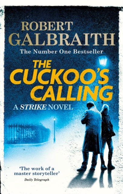 The Cuckoo's Calling: Cormoran Strike Book 1