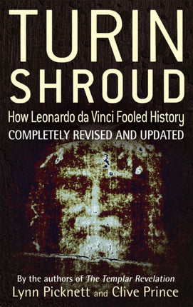 Turin Shroud How Leonardo Da Vinci Fooled History