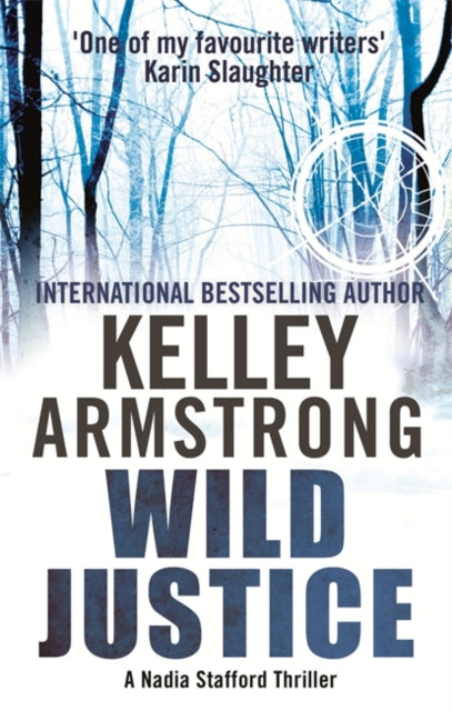 Wild Justice: Book 3 in the Nadia Stafford Series