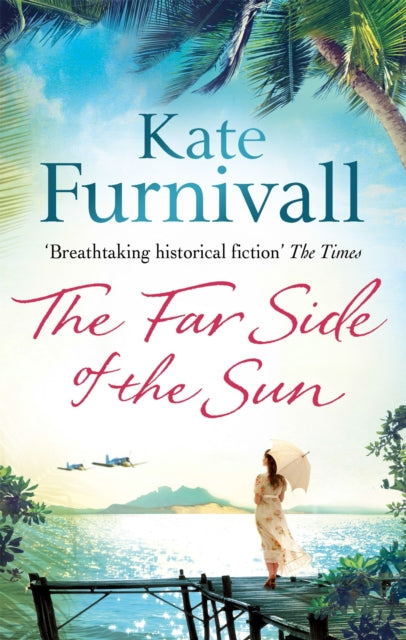 The Far Side of the Sun: An epic story of love, loss and danger in paradise . . .