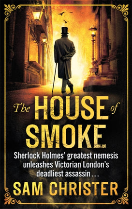 The House Of Smoke: A Moriarty Thriller