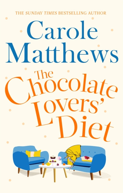 The Chocolate Lovers' Diet: the feel-good, romantic, fan-favourite series from the Sunday Times bestseller