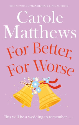 For Better, For Worse: The hilarious rom-com from the Sunday Times bestseller