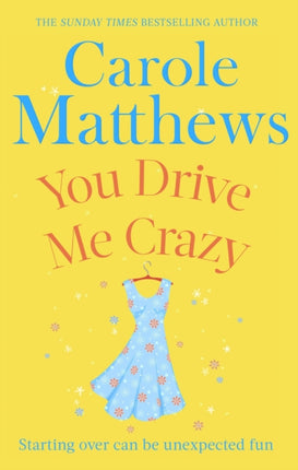 You Drive Me Crazy: The funny, touching story from the Sunday Times bestseller