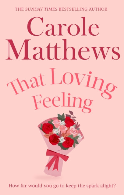 That Loving Feeling: The feel-good romance from the Sunday Times bestseller