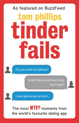 Tinder Fails: The Most WTF? Moments from the World's Favourite Dating App