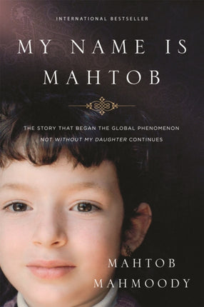 My Name is Mahtob The Story that Began in the