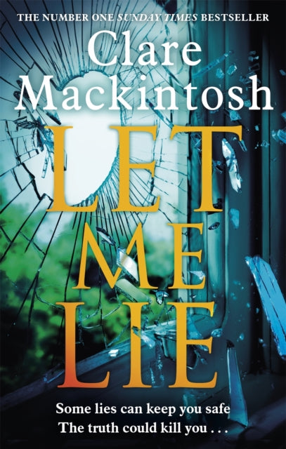 Let Me Lie: The Number One Sunday Times Bestseller