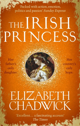 The Irish Princess: Her father's only daughter. Her country's only hope.