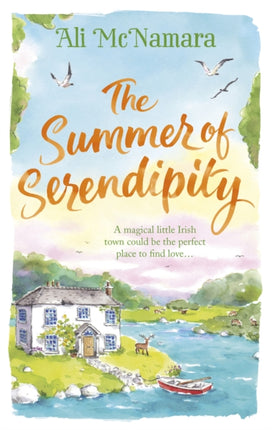 The Summer of Serendipity: The magical feel good perfect holiday read