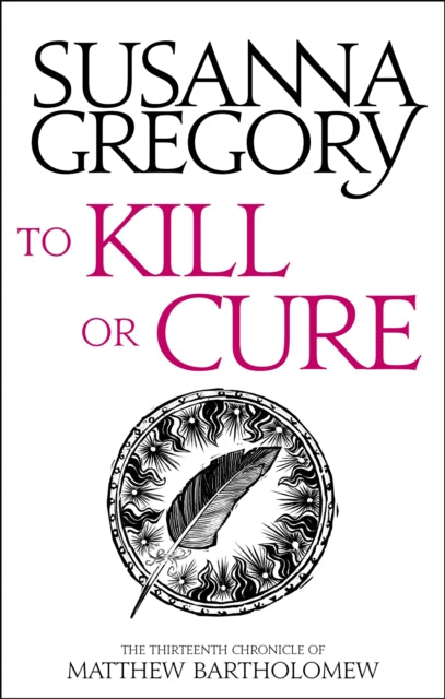 To Kill Or Cure: The Thirteenth Chronicle of Matthew Bartholomew