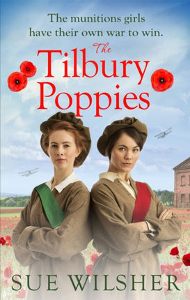 The Tilbury Poppies: Can the factory girls work together for a better future? A heartwarming WWI family saga