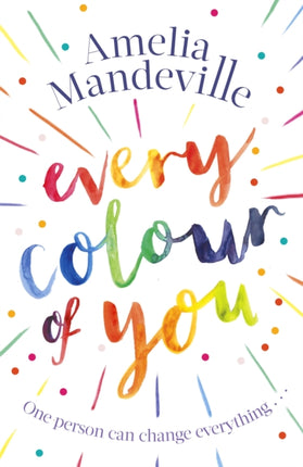 Every Colour of You The gorgeous heartwarming