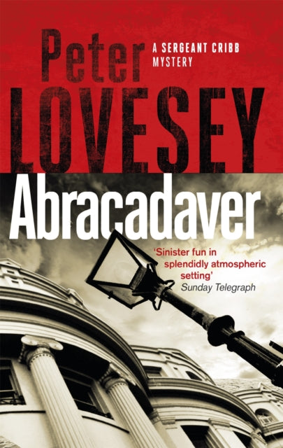 Abracadaver: The Third Sergeant Cribb Mystery