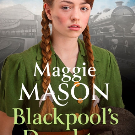 Blackpool's Daughter: Heartwarming and hopeful, by bestselling author Mary Wood writing as Maggie Mason