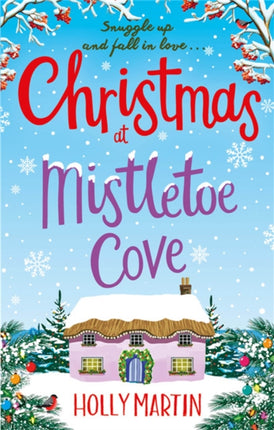 Christmas at Mistletoe Cove: A heartwarming, feel good Christmas romance to fall in love with