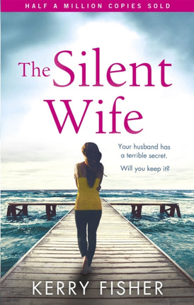 The Silent Wife: A gripping emotional page turner with a twist that will take your breath away