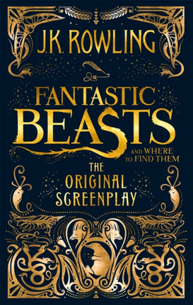 Fantastic Beasts and Where to Find Them: The Original Screenplay