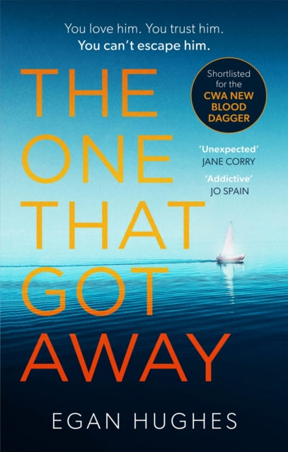 The One That Got Away: The addictive, claustrophobic thriller with a twist you won't see coming