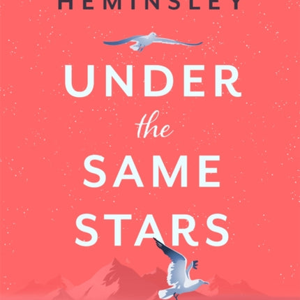 Under the Same Stars: A beautiful and moving tale of sisterhood and wilderness