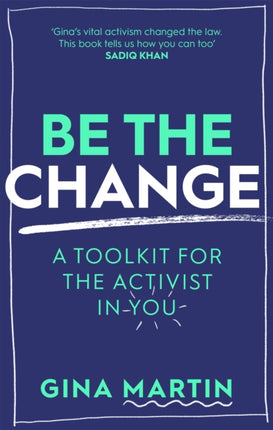 Be The Change A Toolkit for the Activist in You