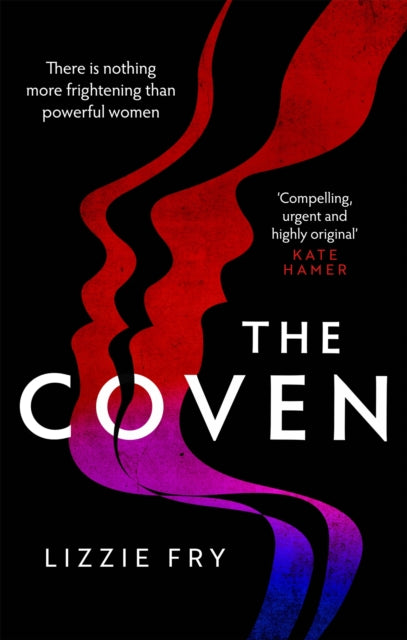 The Coven: For fans of Vox, The Power and A Discovery of Witches