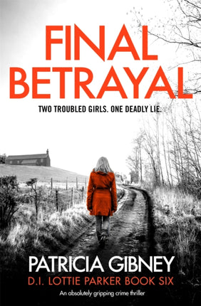 Final Betrayal: An absolutely gripping crime thriller