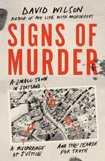 Signs of Murder: A small town in Scotland, a miscarriage of justice and the search for the truth