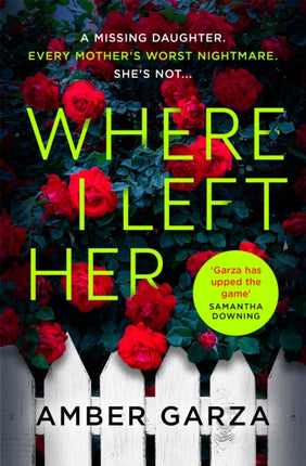 Where I Left Her: The pulse-racing thriller about every parent's worst nightmare . . .