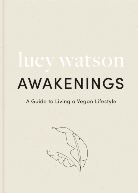 Awakenings a guide to living a vegan lifestyle