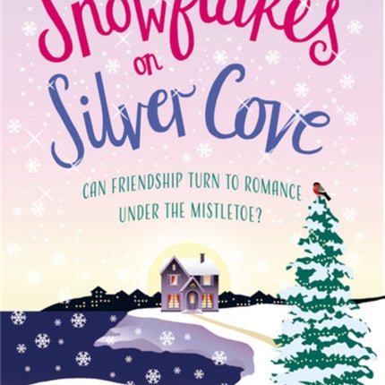 Snowflakes on Silver Cove: A festive, feel-good Christmas romance