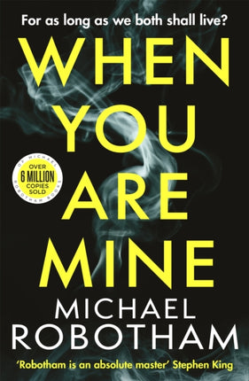 When You Are Mine: The No.1 bestselling thriller from the master of suspense