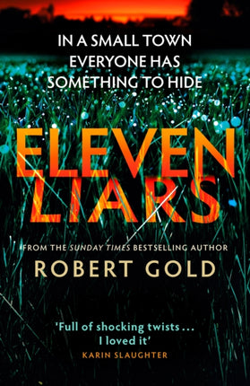 Eleven Liars: The unputdownable new thriller from the Sunday Times bestselling author of  TWELVE SECRETS