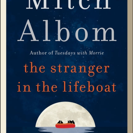 The Stranger in the Lifeboat: The uplifting new novel from the bestselling author of Tuesdays with Morrie