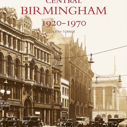 Central Birmingham 1920-1970: Images of England