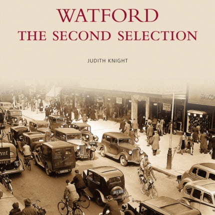 Watford - The Second Selection: Images of England