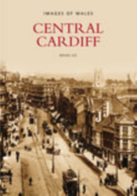 Central Cardiff: Images of Wales