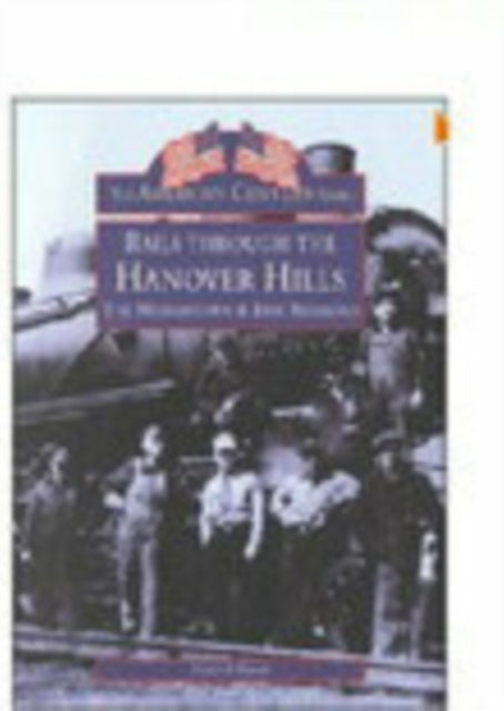 Rails Through the Hanover Hills: The Morristown and Erie Railroad: The American Century Series