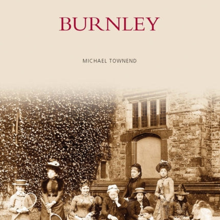 Burnley: Images of England